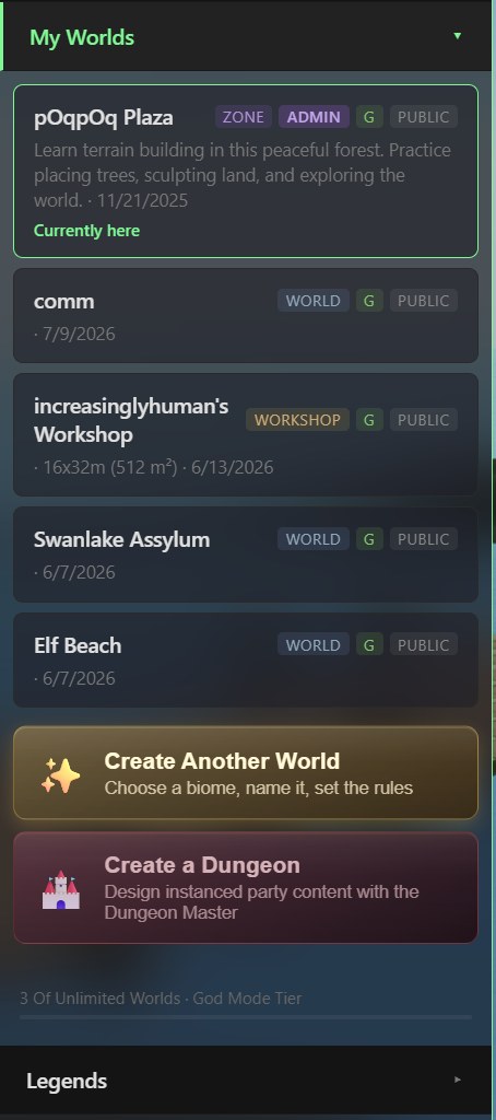 The My Worlds panel: a scrolling list of world cards each with a name and badges (WORLD, WORKSHOP, ZONE, plus G rating and PUBLIC). The currently-active world is marked 'Currently here'. Two large call-to-action buttons sit at the bottom: 'Create Another World -- Choose a biome, name it, set the rules' and 'Create a Dungeon -- Design instanced party content with the Dungeon Master'.