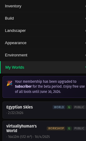 The left-side shelf with the My Worlds accordion expanded. Above the active section, collapsed accordion headers in order: Inventory, Build, Landscaper, Appearance, Environment. The expanded My Worlds header is highlighted in green with an open chevron. Below the header, a Subscriber-tier upgrade banner reading 'Your membership has been upgraded to Subscriber for the beta period. Enjoy free use of all tools until June 30, 2026.' Two world cards follow: 'Egyptian Skies' tagged WORLD, G, PUBLIC, dated 2/22/2026; and 'virtuallyhuman's World' tagged WORKSHOP, G, PUBLIC, sized 16x32m (512 m²), dated 10/4/2025. Footer reads '1 of 1 Worlds · Free (Beta Subscriber) Tier'. The Legends accordion is collapsed below.