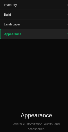 The Appearance shelf expanded to show only a Coming Soon placeholder. Above it, the collapsed accordion headers Inventory, Build, Landscaper. The active Appearance section displays a centered heading 'Appearance' with subtext 'Avatar customization, outfits, and accessories.' followed by a single 'Coming Soon' badge button. The remainder of the panel is intentionally empty.