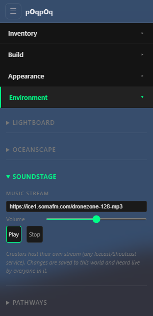 The left navigation shelf with the Environment section expanded, showing a SOUNDSTAGE group. Under a MUSIC STREAM heading is a URL text field containing an internet-radio stream address, a Volume slider at half, and Play and Stop buttons. Italic helper text below reads 'Creators host their own stream (any Icecast/Shoutcast service). Changes are saved to this world and heard live by everyone in it.'